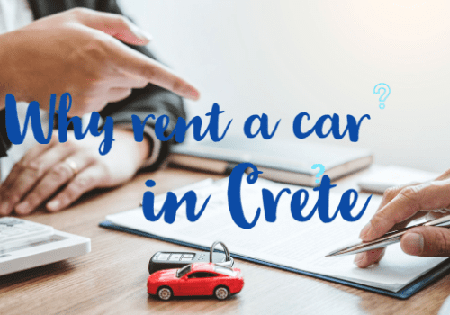 Why Rent a Car in Crete?
